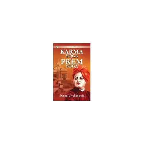 Karma-Yoga And Prem-Yoga