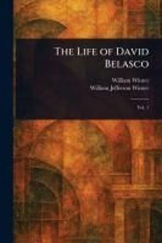 The Life Of David Belasco