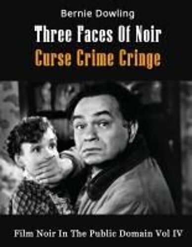 Three Faces Of Noir Curse Crime Cringe