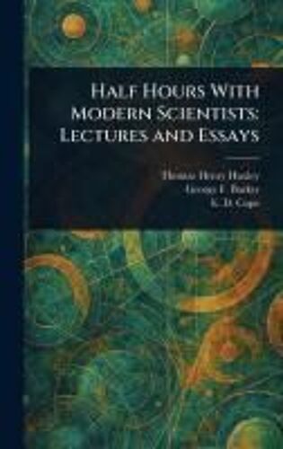 Half Hours With Modern Scientists