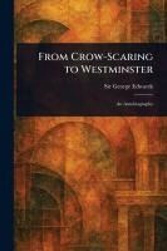 From Crow-Scaring To Westminster