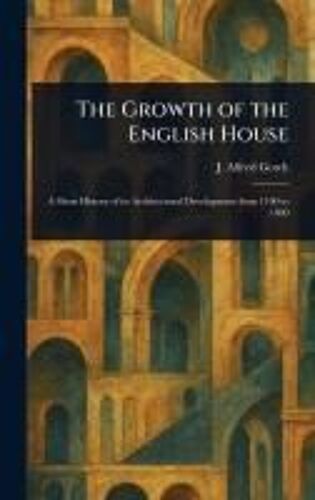 The Growth Of The English House