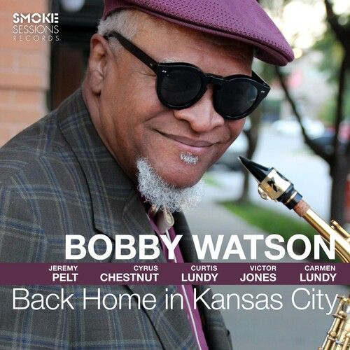 Back Home In Kansas City Bobby Watson