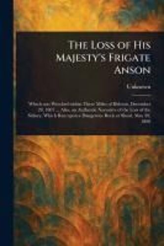 The Loss Of His Majesty's Frigate Anson
