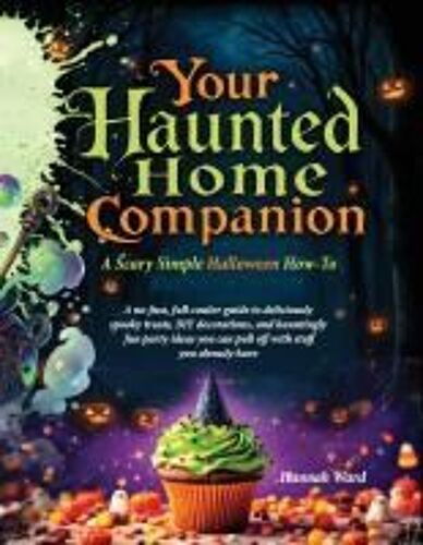 Your Haunted Home Companion, A Scary Simple Halloween How-To