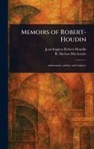 Memoirs Of Robert-Houdin