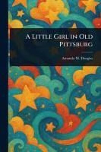 A Little Girl In Old Pittsburg