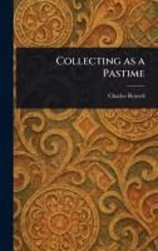 Collecting As A Pastime