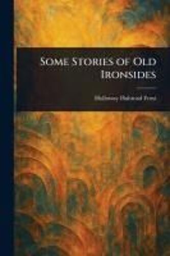 Some Stories Of Old Ironsides