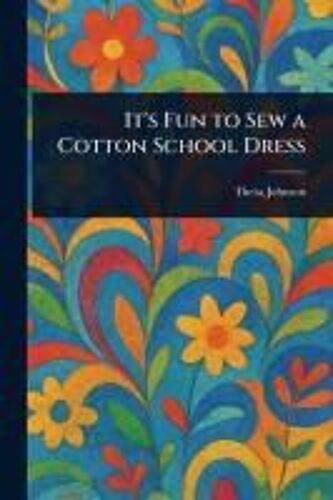 It's Fun To Sew A Cotton School Dress