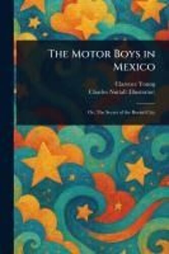 The Motor Boys In Mexico