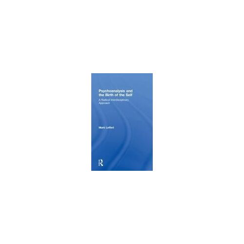 Psychoanalysis And The Birth Of The Self