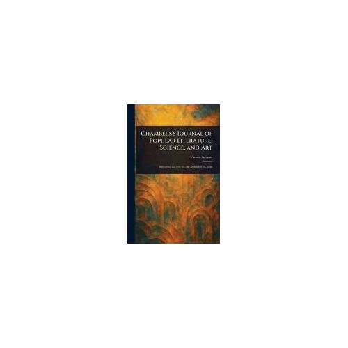 Chambers's Journal Of Popular Literature, Science, And Art