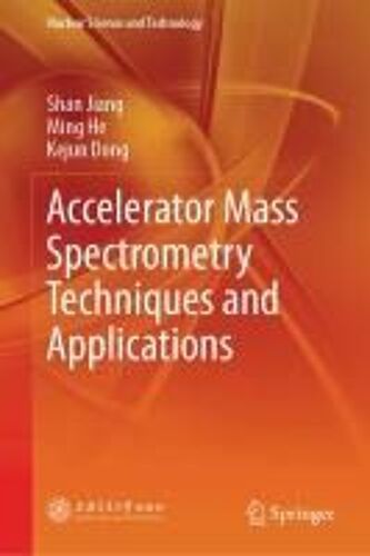 Accelerator Mass Spectrometry Techniques And Applications