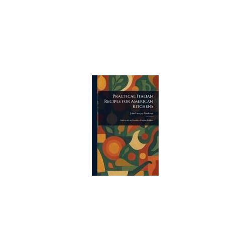Practical Italian Recipes For American Kitchens