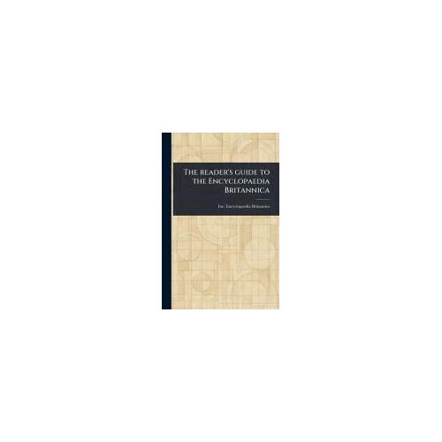 The Reader's Guide To The Encyclopaedia Britannica
