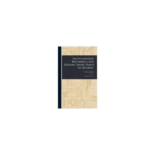 Encyclopaedia Britannica, 11th Edition, "Japan" (Part) To "Jeveros