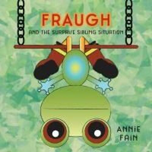 Fraugh And The Surprise Sibling Situation