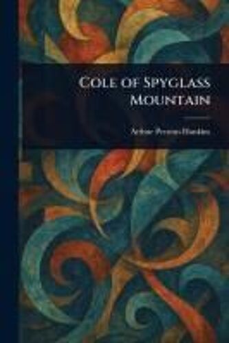 Cole Of Spyglass Mountain