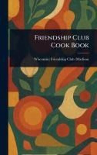 Friendship Club Cook Book