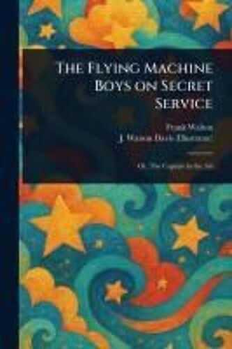 The Flying Machine Boys On Secret Service