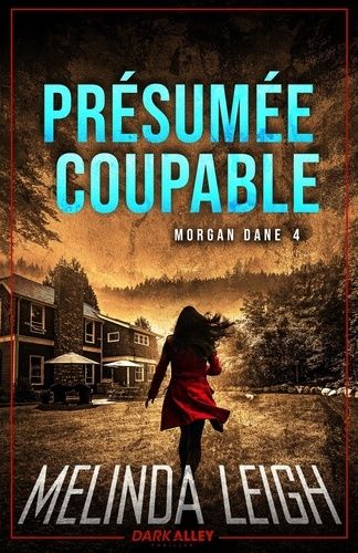 Morgan Dane - Tome 4 - Présumée Coupable