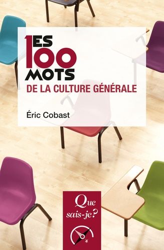 Les 100 Mots De La Culture Générale