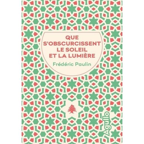 Que S'obscurcissent Le Soleil Et La Lumière