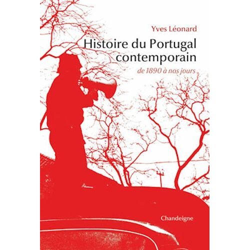 Histoire Du Portugal Contemporain - De 1890 À Nos Jours