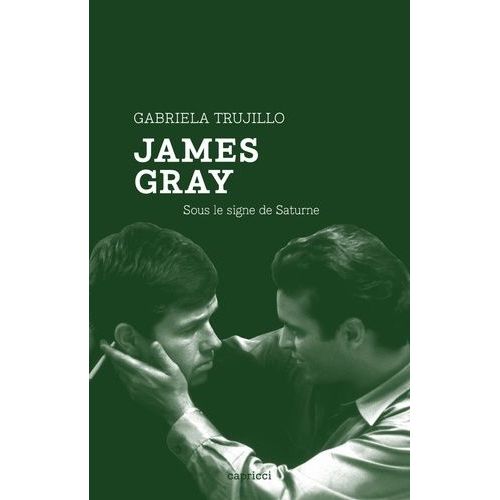 James Gray - Sous Le Signe De Saturne