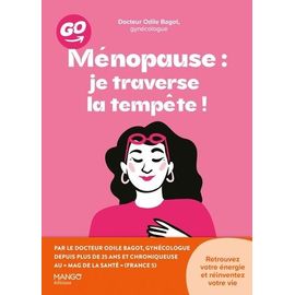 Ménopause : Je Traverse La Tempête ! - Retrouvez Votre Énergie Et Réinventez Votre Vie