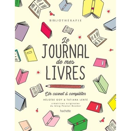Le Journal De Mes Livres - Bibliothérapie, Un Carnet À Compléter