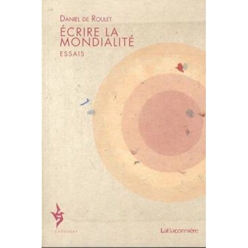Ecrire La Mondialité - Essais