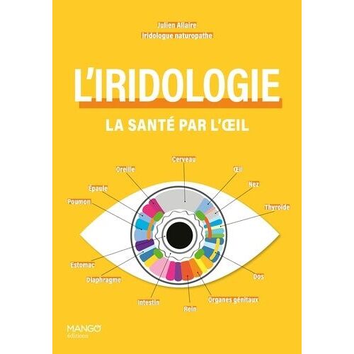 L'iridologie - La Santé Par L'oeil