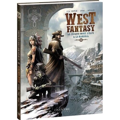 West Fantasy - Tome 2 - Le Croque-Mort, L'elfe & Le Marshal