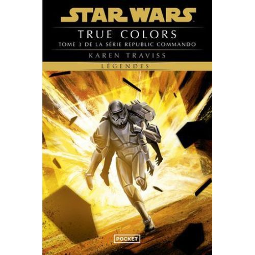 Star Wars - Republic Commando Tome 3 : True Colors