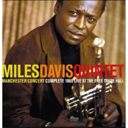 Miles Davis Quintet : Manchester Concert Complete 1960 Live At The Free Trade Hall 