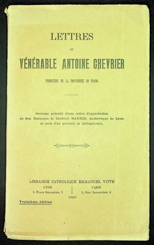 Lettres Du Vénérable Antoine Chevrier Fondateur De La Providence Du Prado
