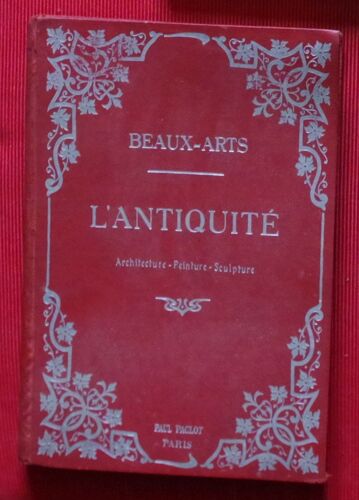 Beaux-Arts - L'antiquité - Architecture, Peinture, Sculpture