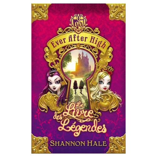 Ever After High 1 - Le Livre Des Légendes
