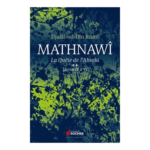 Mathnawî, La Quête De L'absolu