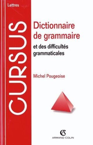 Dictionnaire De Grammaire Et Des Difficultés Grammaticales