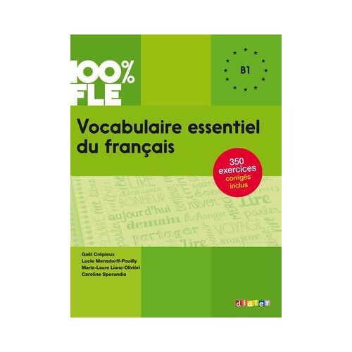 100% Fle - Vocabulaire Essentiel Du Français B1 - Ebook