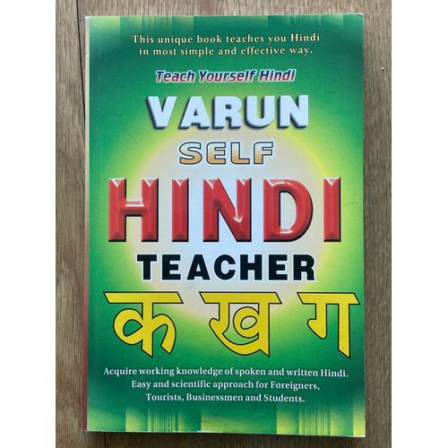 Varun Self Hindi Teacher, Teach Yourself Hindi - Acquire Working Knowledge Of Spoken And Written Hindi