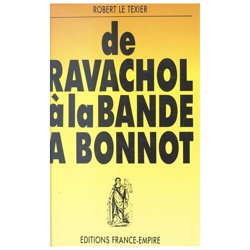 De Ravachol À La Bande À Bonnot
