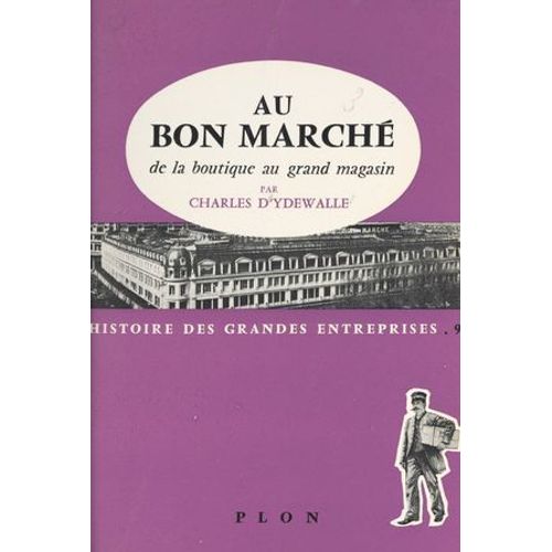 Au Bon Marché, De La Boutique Au Grand Magasin