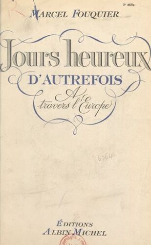 Jours Heureux D'autrefois À Travers L'europe