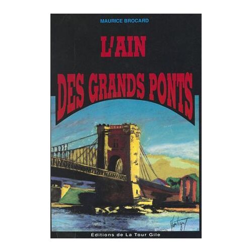 L'ain Des Grands Ponts : Ain-Rhône-Valserine-Saône