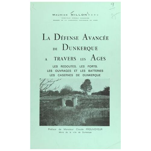 La Défense Avancée De Dunkerque À Travers Les Âges
