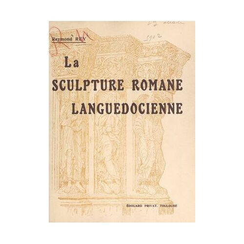 La Sculpture Romane Languedocienne